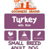 Goodness Grains Turkey with rice small dog
