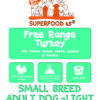 SFX Superfood Free Range Turkey With Parsley, Papaya, Nettle, Zucchini & Pumpkin - SMALL BREED ADULT - LIGHT